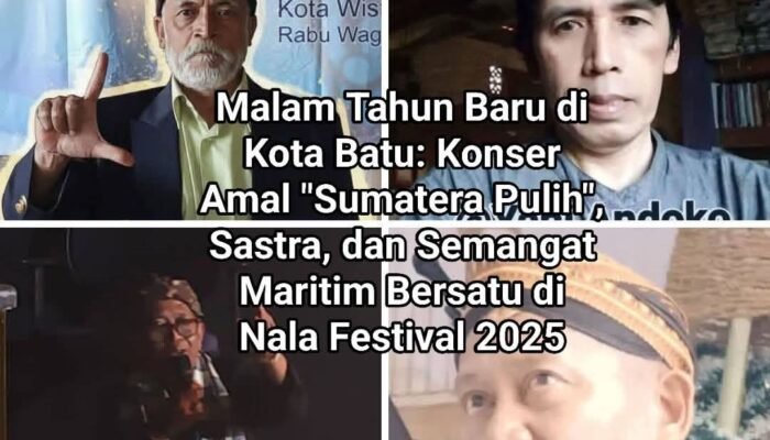 Maalam Tahun Baru di Kota Batu: Konser Amal “Sumatera Pulih”, Sastra, dan Semangat Maritim Bersatu di Nala Festival 2025
